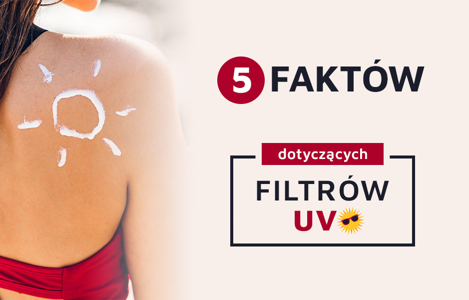 Filtry UV - 5 faktów
