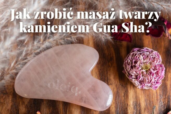 jak zrobić masaż kamieniem gua sha