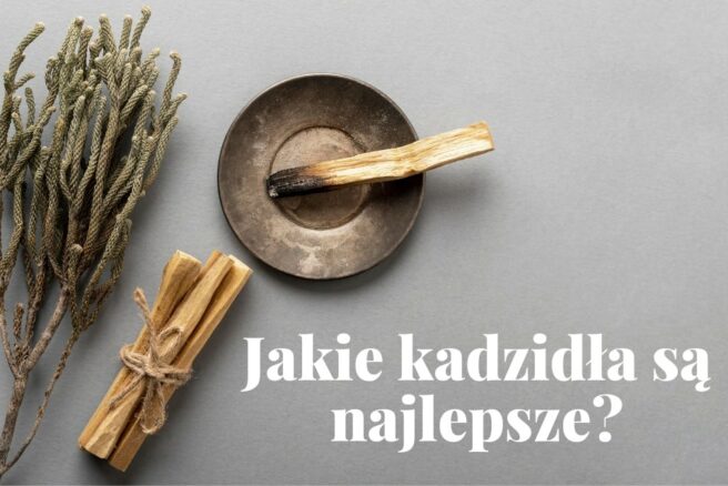 jakie kadzidła są najlepsze