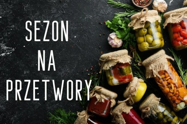 sezon na przetwory