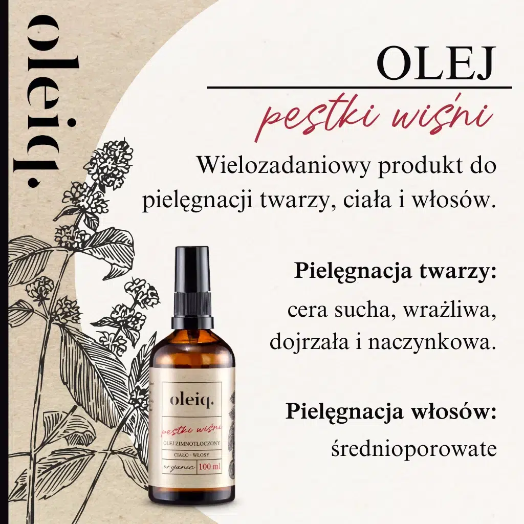 OLEIQ Olej z pestek wiśni - wielozadaniowy produkt do pielęgnacji twarzy, ciała i włosów. Pielęgnacja twarzy: cera sucha, wrażliwa, dojrzała i naczynkowa. Pielęgnacja włosów: średnioporowate.